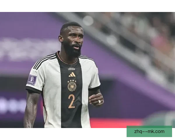 吕迪格鏖战比利时世界杯预选赛关键一役表现全回顾